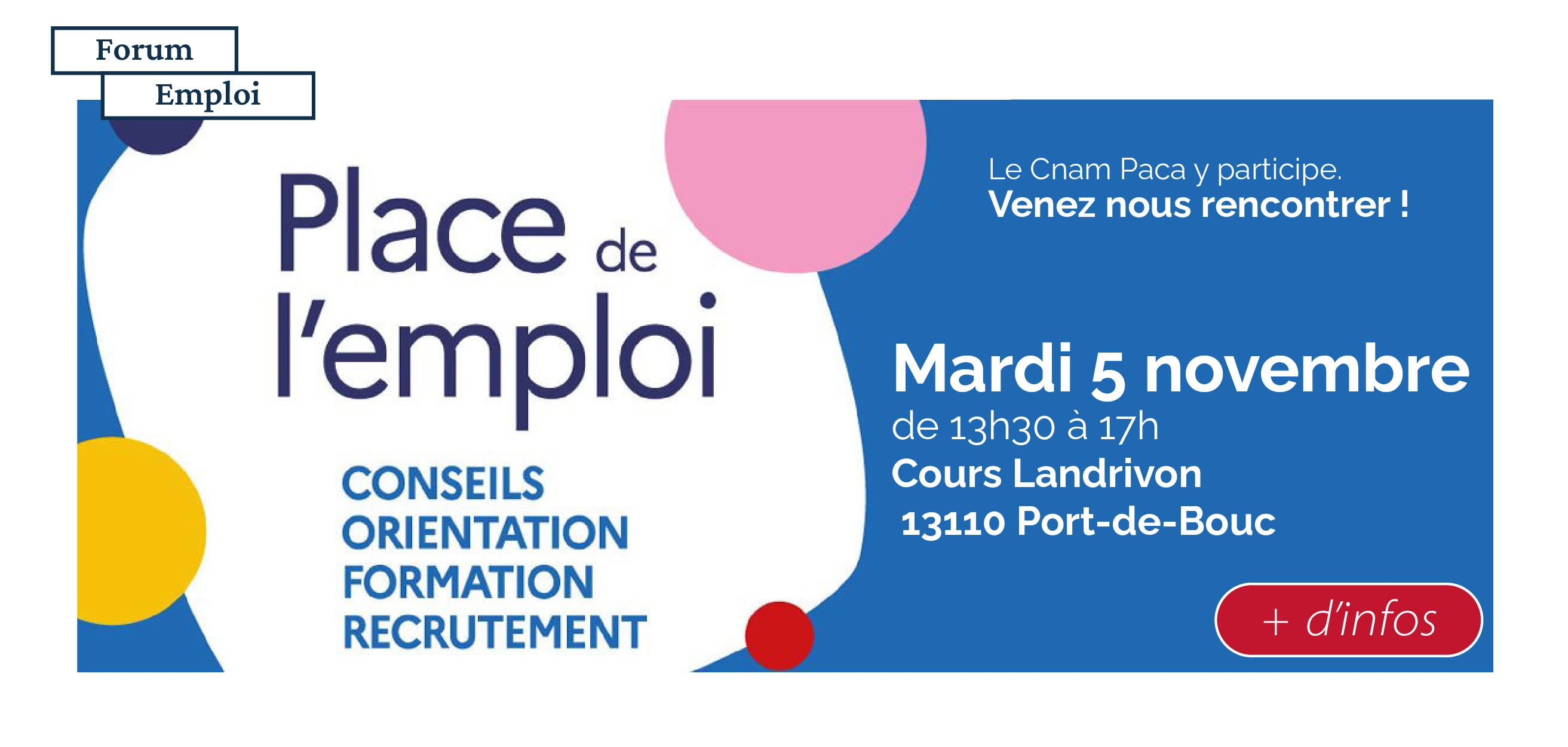 Forum place de l'emploi le mardi 5 novembre 2024 de 13h30 à 17h00, cours Landrivon, 13110 Port-de-Bouc