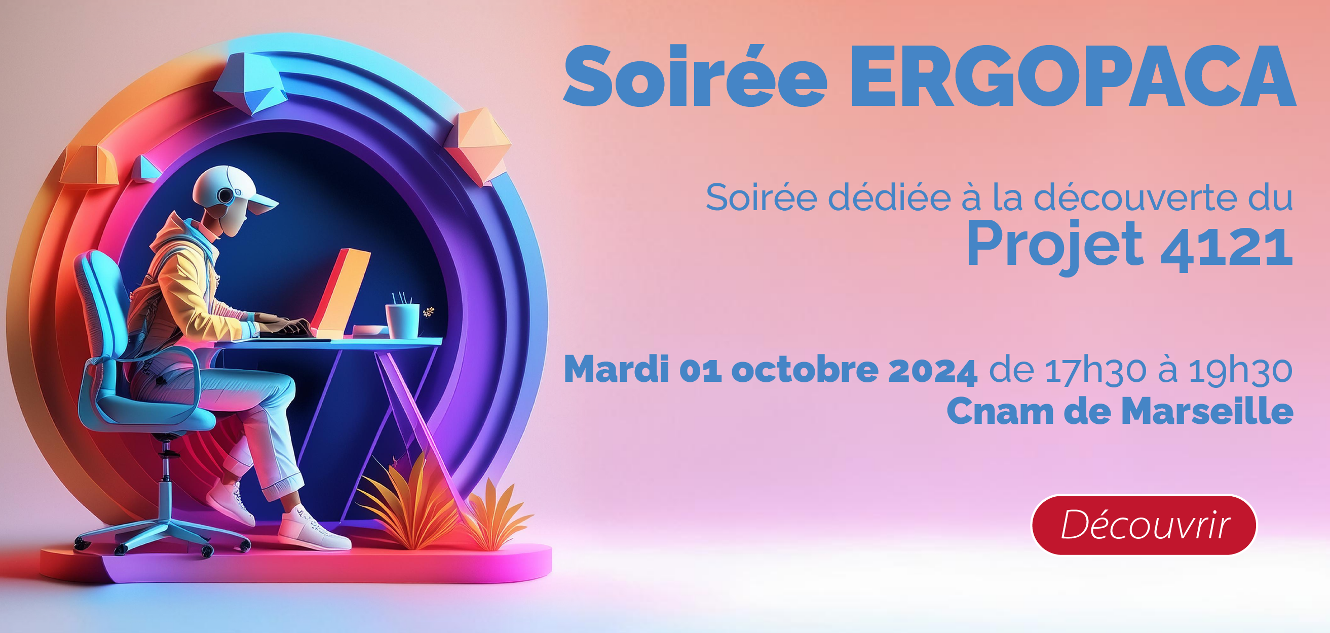  Soirée ERGOPACA. Mardi 01 octobre 2024 de 17h30 à 19h30 au Cnam de Marseille, 12 place des Abattoirs, 13015 Marseille. Une soirée dédiée à la découverte du projet 4121